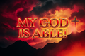 My God Is Able