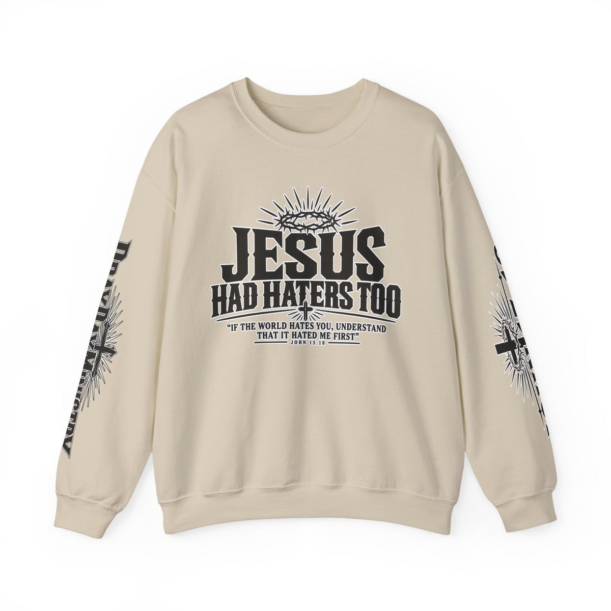 Jesus Had Haters Too Sweatshirt