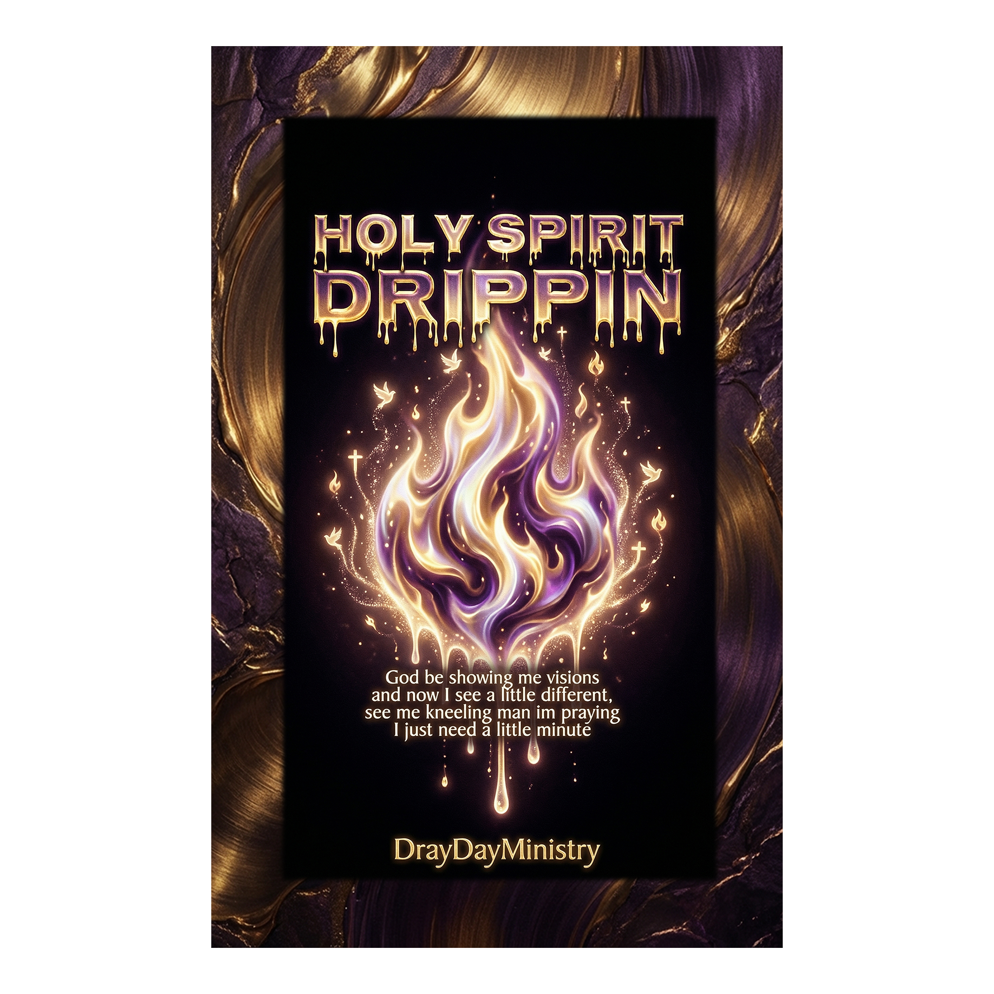 Holy Spirit Drippin (6 Designs Available)