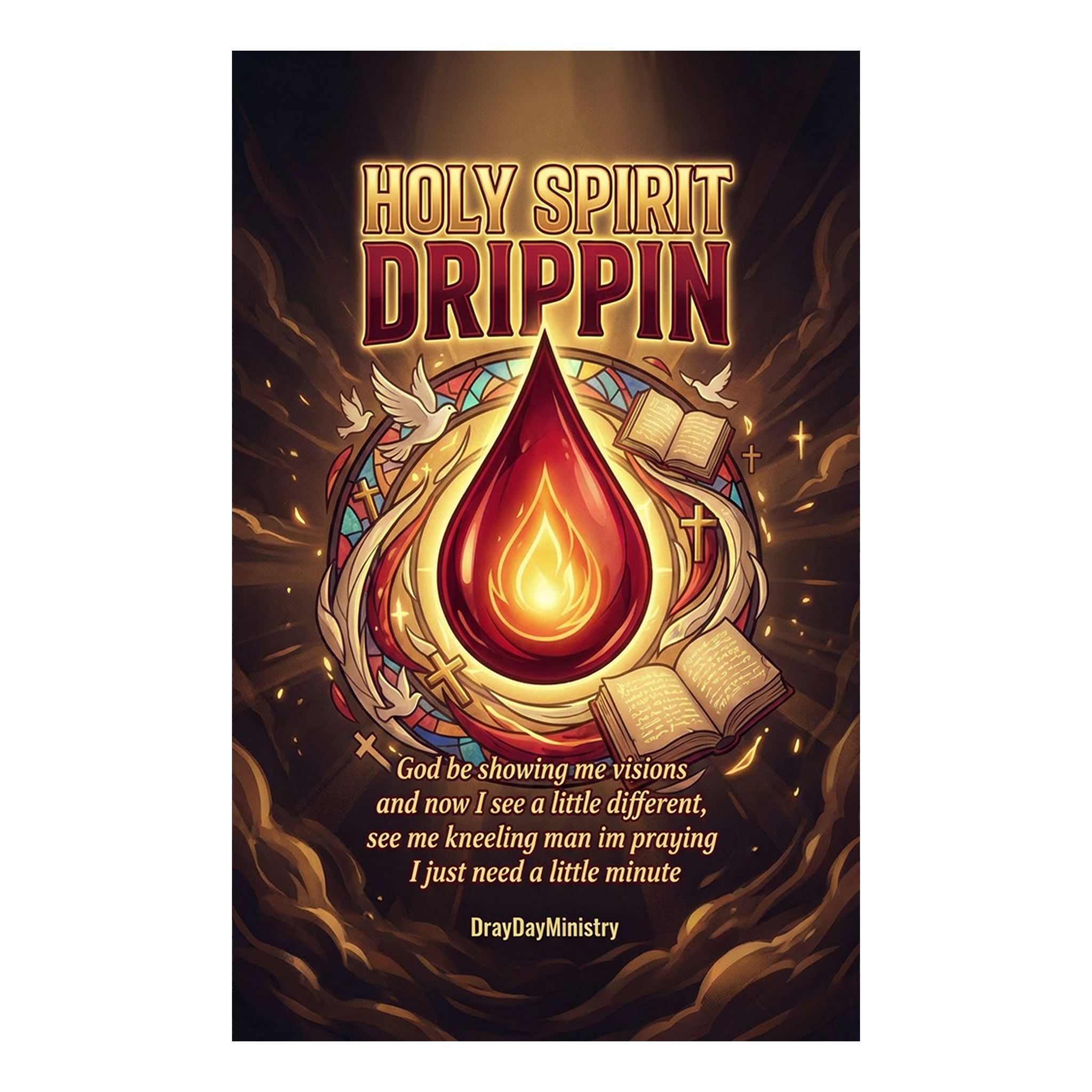 Holy Spirit Drippin (6 Designs Available)