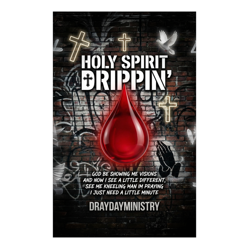 Holy Spirit Drippin (6 Designs Available)